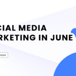 ideas for Social Media Marketing in June