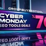 Cyber Monday Seo Tools Deals- 70% OFF Groupbuyseotool