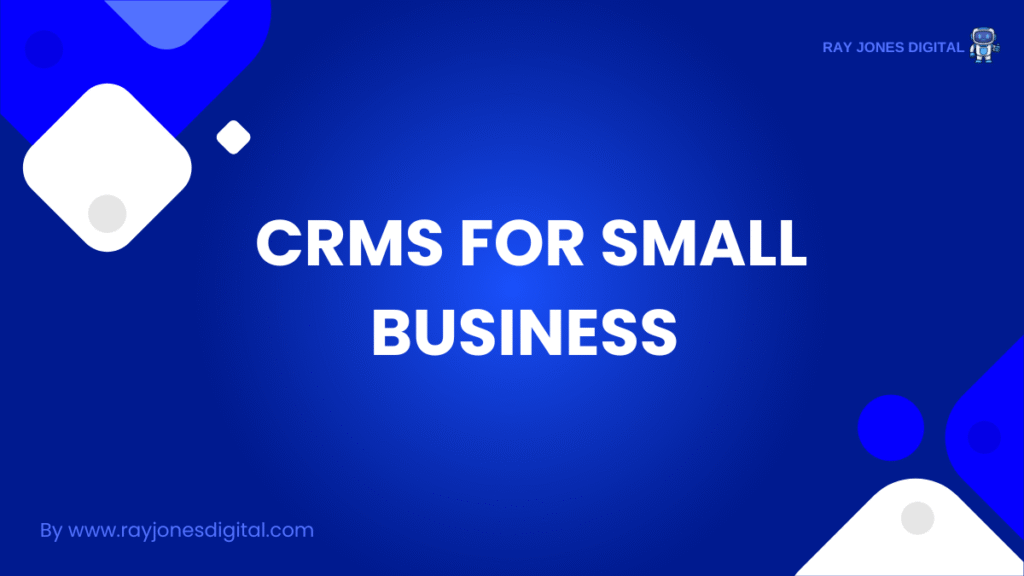 CRMs for Small Business