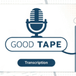 Good Tape AI-Powered Transcription Tool Built for Journalists and Creators