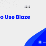 How to Use Blaze