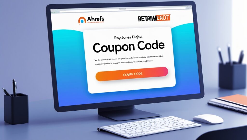 Coupon code ahrefs retailmenot - Ray Jones Digital